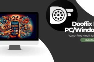 Dooflix for PC: Stream Your Favorite Shows on a Bigger Screen