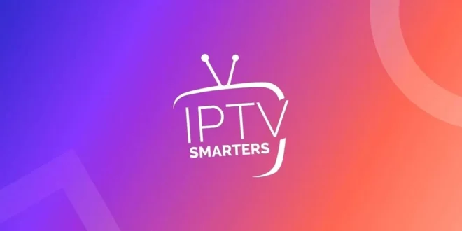 IPTV Smarters Pro: The Ultimate Guide to Streaming Your Favorite Channels