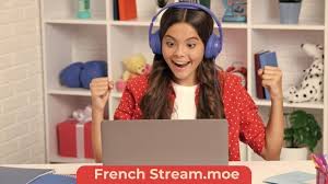 French Stream.moe: Stream the Best of Anime and French Media for Free